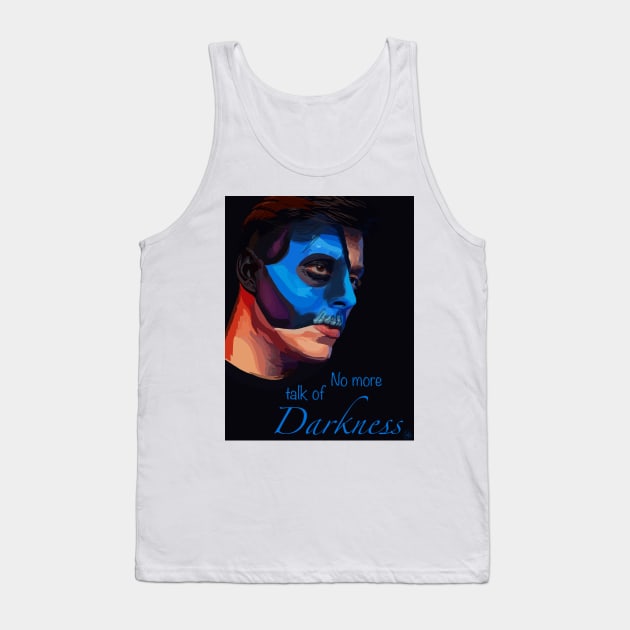 No More Talk of Darkness Tank Top by Mandiehatter